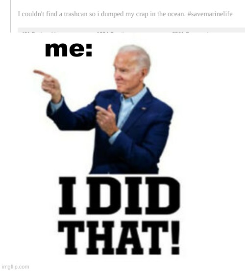 I did that! | me:; I DID THAT! | image tagged in i did that right | made w/ Imgflip meme maker