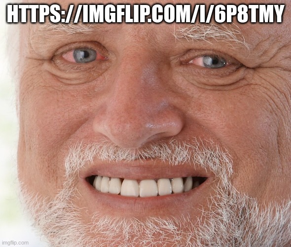 no ups | HTTPS://IMGFLIP.COM/I/6P8TMY | image tagged in hide the pain harold,memes,shitpost,msmg | made w/ Imgflip meme maker