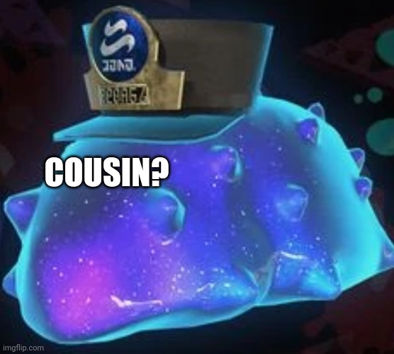 C.Q. cumber | COUSIN? | image tagged in c q cumber | made w/ Imgflip meme maker