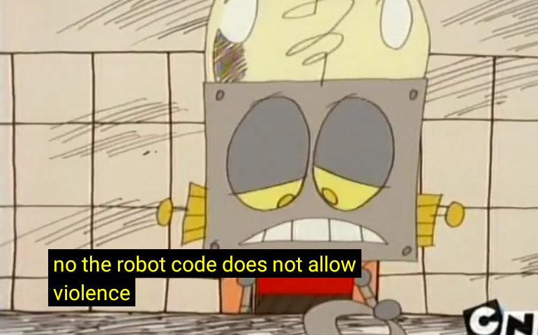 High Quality The Robot Code Doesn't Allow Violence Blank Meme Template