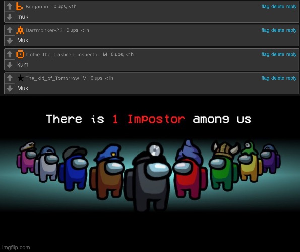 Original image: https://imgflip.com/i/6pc7ap | image tagged in there is one impostor among us | made w/ Imgflip meme maker