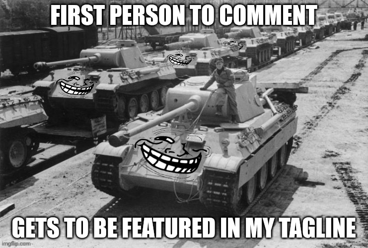 Troll Panther | FIRST PERSON TO COMMENT; GETS TO BE FEATURED IN MY TAGLINE | image tagged in troll panther | made w/ Imgflip meme maker