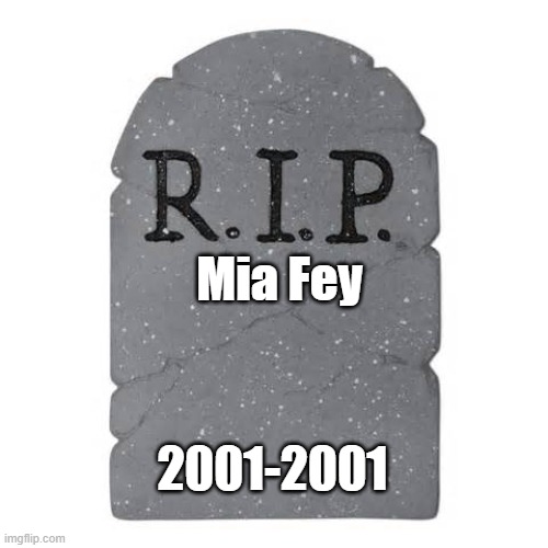rip mia | Mia Fey; 2001-2001 | image tagged in tombstone,ace attorney | made w/ Imgflip meme maker
