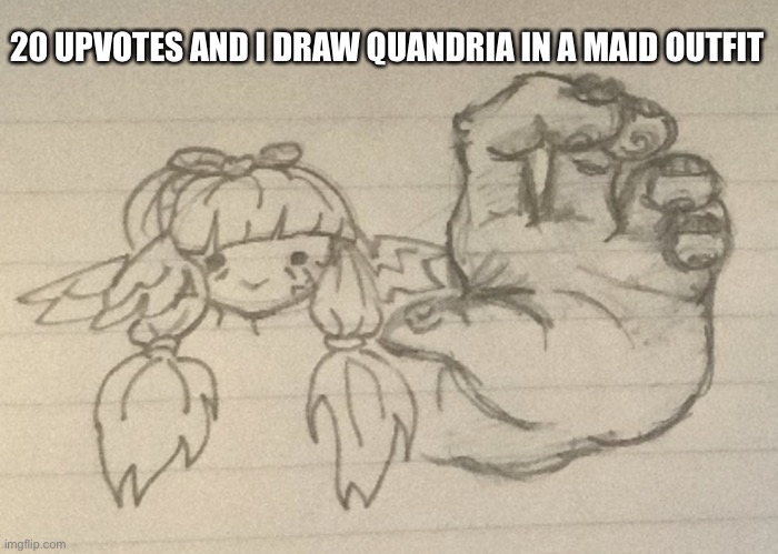 Hot-diggity-dog ! | 20 UPVOTES AND I DRAW QUANDRIA IN A MAID OUTFIT | image tagged in hot-diggity-dog | made w/ Imgflip meme maker