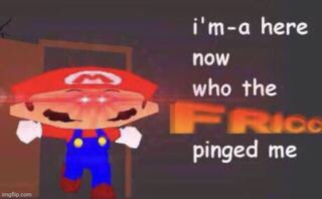 pinged mario | image tagged in pinged mario | made w/ Imgflip meme maker