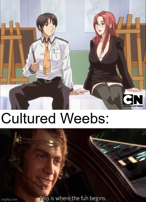 Non-weebs be like, this looks like a family friendly anime about an art student |  Cultured Weebs: | image tagged in this is where the fun begins,anime,memes,hentai,Animemes | made w/ Imgflip meme maker