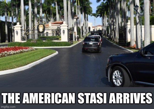 The American Stasi (AKA the F.B.I.). |  THE AMERICAN STASI ARRIVES | image tagged in fbi,why is the fbi here,fbi door breach,fbi swat,joe biden,democrat party | made w/ Imgflip meme maker