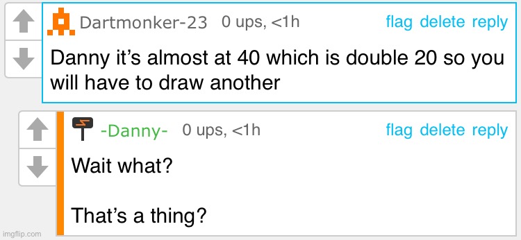 So apparently it’s a double 20 going in that post yall upvotes yesterday | made w/ Imgflip meme maker