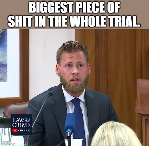 If you haven't been watching the trial, you should. | BIGGEST PIECE OF SHIT IN THE WHOLE TRIAL. | image tagged in alex jones,info wars,lawsuit,fraud,misinformation,biggest asshole | made w/ Imgflip meme maker