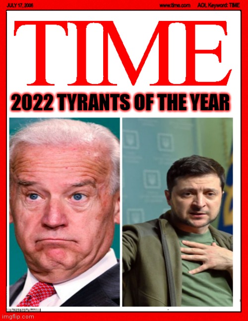 Tyrants of the year 2022 |  2022 TYRANTS OF THE YEAR | image tagged in creepy joe biden | made w/ Imgflip meme maker