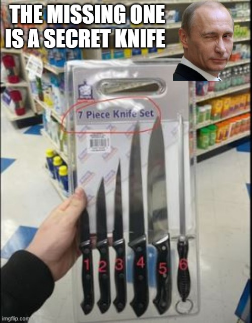 Knives | THE MISSING ONE IS A SECRET KNIFE | image tagged in you had one job | made w/ Imgflip meme maker