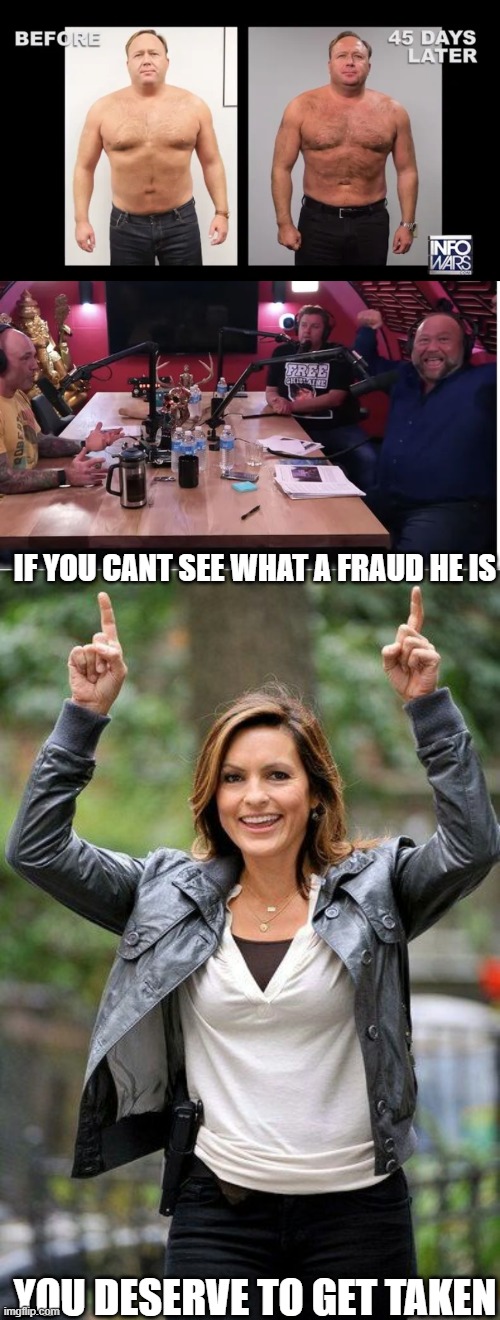 Maga, seriously, do you take pride in being the embodiment to the national enquirer tabloid? | IF YOU CANT SEE WHAT A FRAUD HE IS; YOU DESERVE TO GET TAKEN | image tagged in olivia benson,memes,maga,politics,stupid people,lock him up | made w/ Imgflip meme maker
