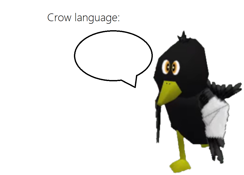 High Quality Crow language Blank Meme Template