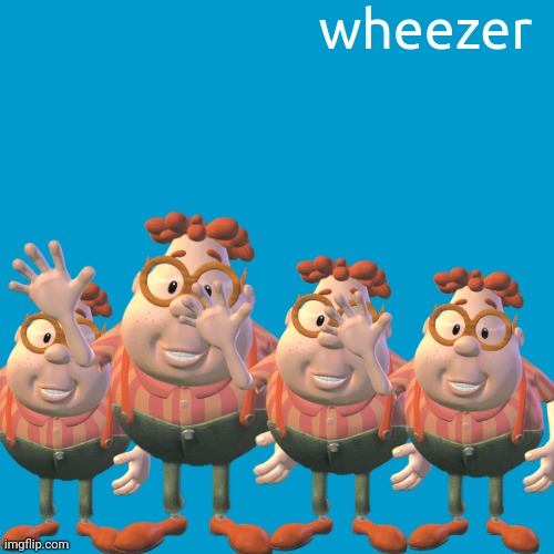 REAL | wheezer | made w/ Imgflip meme maker