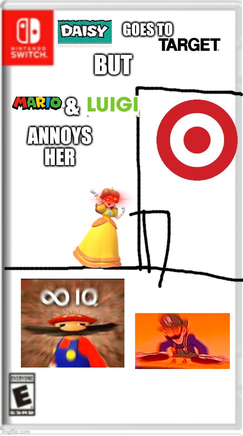 Daisy goes to target but Mario and Luigi annoys her | GOES TO; BUT; &; ANNOYS HER | image tagged in blank switch game,funny,mario,daisy,target,luigi | made w/ Imgflip meme maker