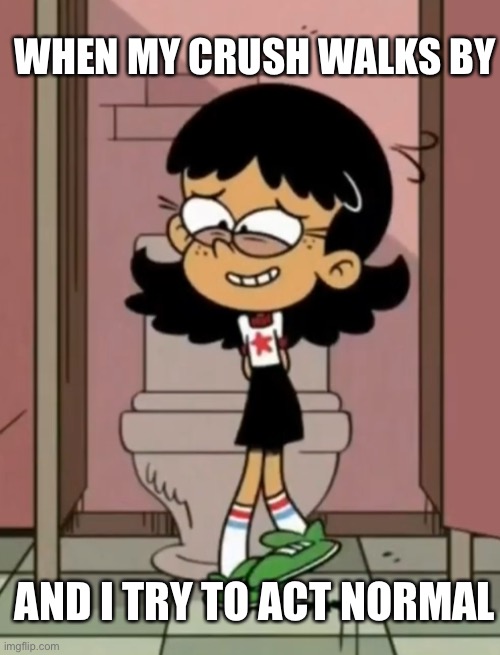 Stella from the loud house in a meme |  WHEN MY CRUSH WALKS BY; AND I TRY TO ACT NORMAL | image tagged in the loud house,crush,meme,girl,when your crush,nickelodeon | made w/ Imgflip meme maker