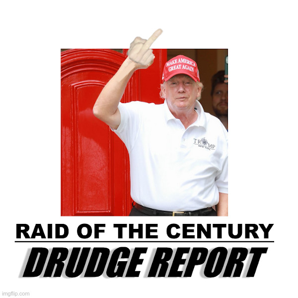Raid of the Century? | image tagged in raid,trump,running,2024,for sure | made w/ Imgflip meme maker