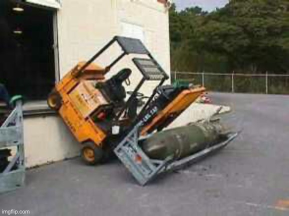 forklift fail | image tagged in forklift fail | made w/ Imgflip meme maker