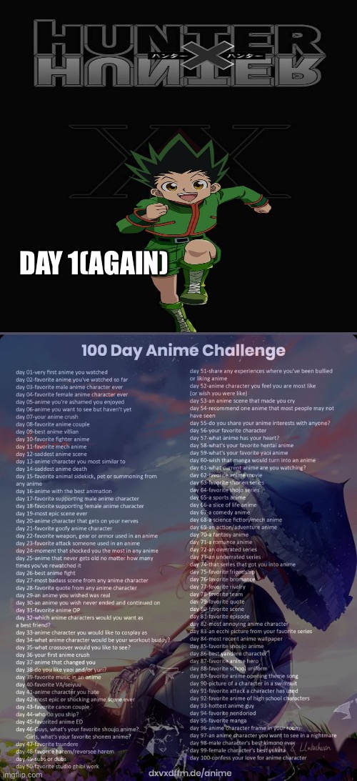 Makin this one bc the other one looked too much like DBZ | DAY 1(AGAIN) | image tagged in 100 day anime challenge,hunter x hunter | made w/ Imgflip meme maker