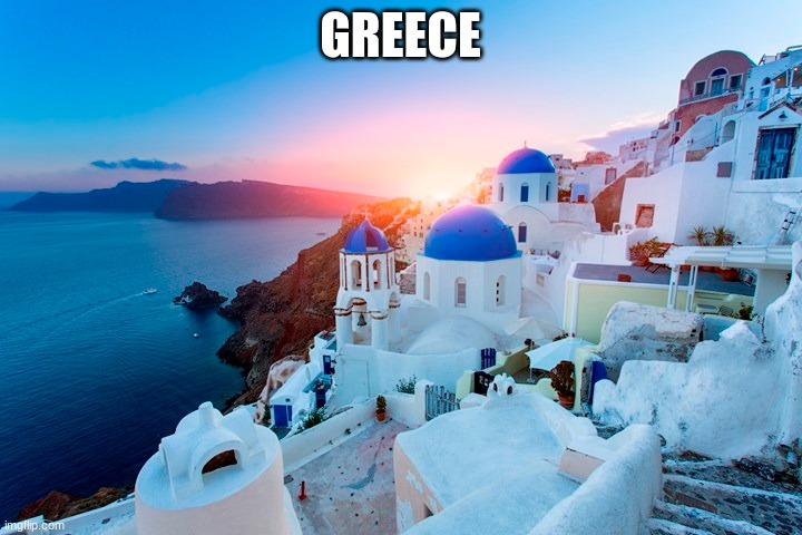 Awesome #1 | GREECE | image tagged in awesome,picture,wow | made w/ Imgflip meme maker