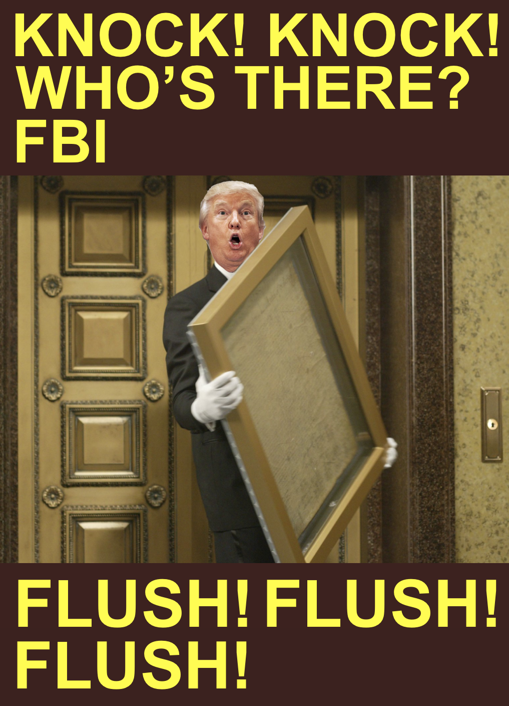 KNOCK KNOCK WHO'S THERE FBI FLUSH FLUSH FLUSH MEME Blank Meme Template