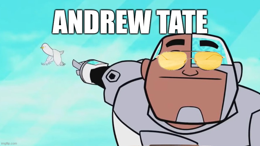 Look its | ANDREW TATE | image tagged in meme,dumb | made w/ Imgflip meme maker