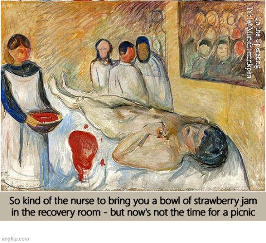 Surgery | image tagged in art memes,munch,hospitals,doctors,patient,nurses | made w/ Imgflip meme maker