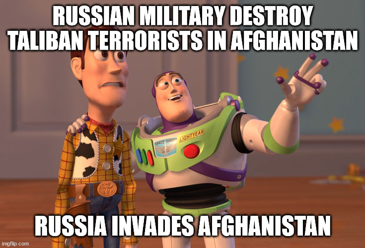 Russian Military destroy Taliban Terrorists in Afghanistan |  RUSSIAN MILITARY DESTROY TALIBAN TERRORISTS IN AFGHANISTAN; RUSSIA INVADES AFGHANISTAN | image tagged in memes,x x everywhere,russia,military,afghanistan,taliban | made w/ Imgflip meme maker