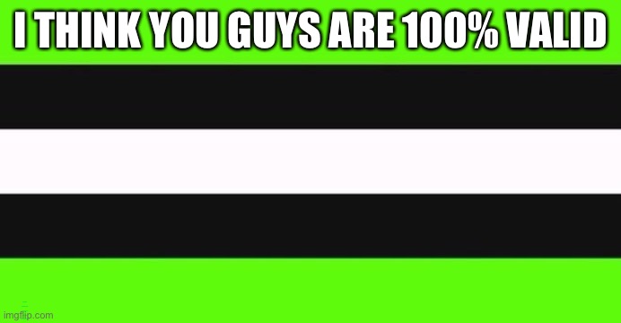 (Read the desc) | I THINK YOU GUYS ARE 100% VALID; You aren’t
You’re fatherless morons with a pathetic life
Go run off to mummy | made w/ Imgflip meme maker