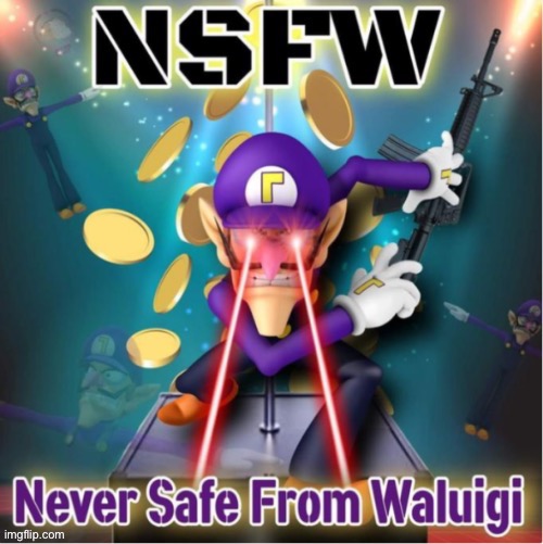 Never Safe From Waluigi | image tagged in heheheha | made w/ Imgflip meme maker