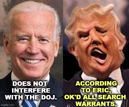 Trump interfered with the DOJ. Biden does not. | DOES NOT 
INTERFERE WITH THE DOJ. ACCORDING TO ERIC, OK'D ALL SEARCH 
WARRANTS. | image tagged in biden smile trump crazy acid,biden,hands off,doj,trump,interfered | made w/ Imgflip meme maker