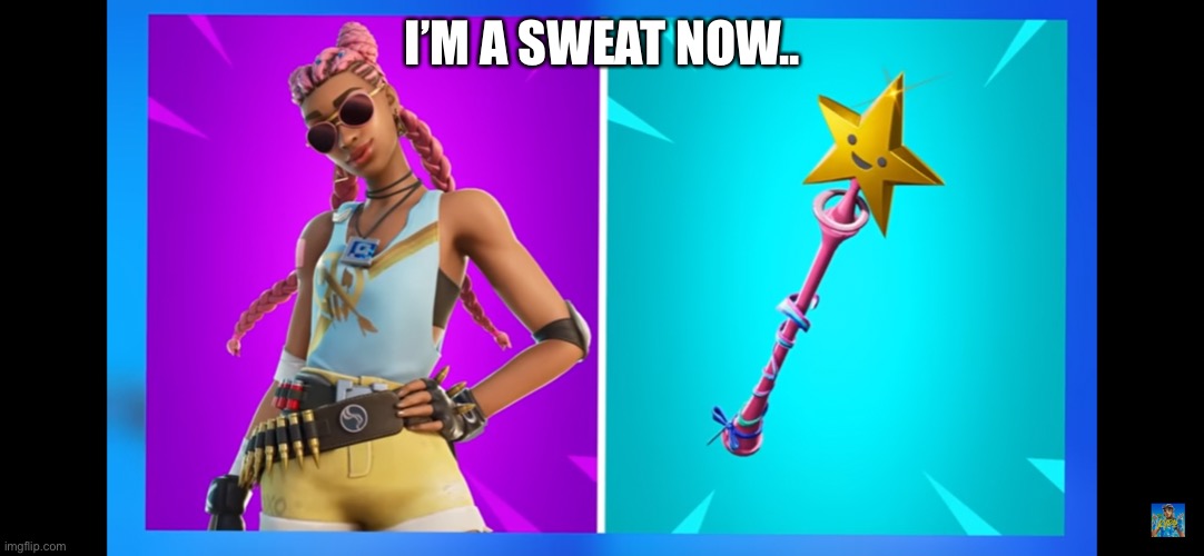 I’M A SWEAT NOW.. | made w/ Imgflip meme maker