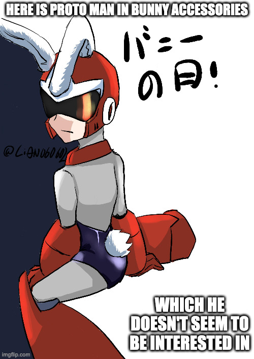 Bunny Proto Man | HERE IS PROTO MAN IN BUNNY ACCESSORIES; WHICH HE DOESN'T SEEM TO BE INTERESTED IN | image tagged in megaman,protoman,memes | made w/ Imgflip meme maker