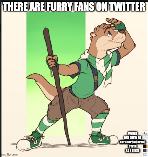 Anthropomorphic Otter | THERE ARE FURRY FANS ON TWITTER; WHERE ONE DREW AN ANTHROPOMORPHIC OTTER AS A HIKER | image tagged in furry,otter,memes | made w/ Imgflip meme maker