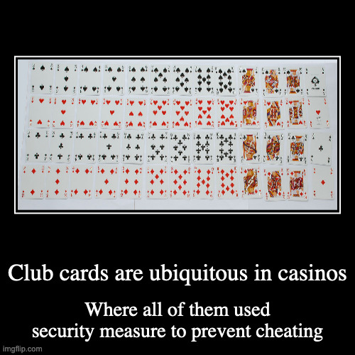 Club Cards | image tagged in demotivationals,playing cards | made w/ Imgflip demotivational maker