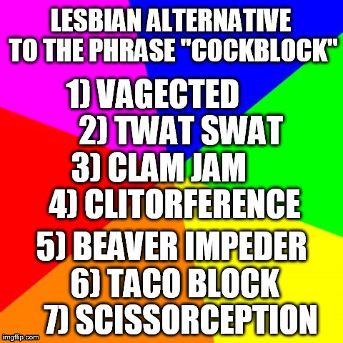 The lesbian cockblock - Imgflip