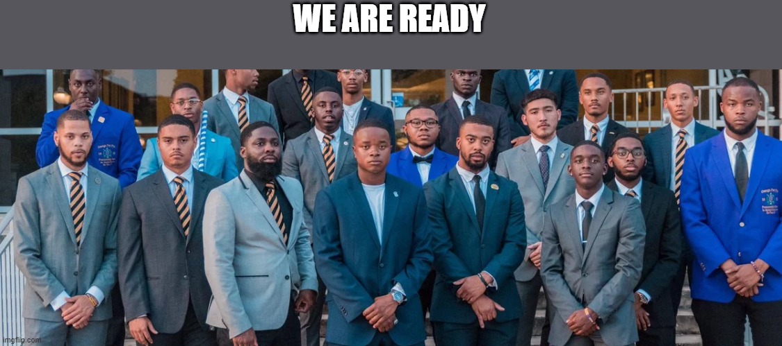 WE ARE READY | made w/ Imgflip meme maker