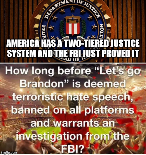 They are coming for your First Amendment rights | AMERICA HAS A TWO-TIERED JUSTICE SYSTEM AND THE FBI JUST PROVED IT | image tagged in banana,republic,fbi | made w/ Imgflip meme maker