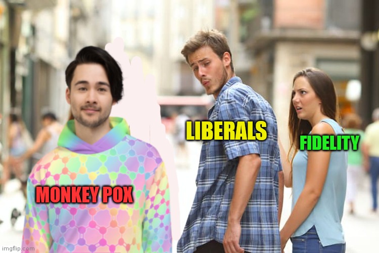 Get ready for winter of death 2.0! | LIBERALS; FIDELITY; MONKEY POX | image tagged in here comes,the,monkeypox,lol,lets see if were dumb,enough to fall for this again | made w/ Imgflip meme maker
