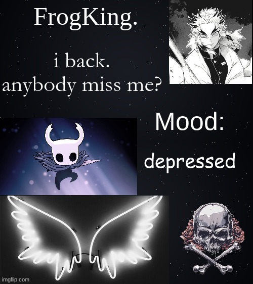 poiuytrewq | i back. anybody miss me? depressed | image tagged in poiuytrewq | made w/ Imgflip meme maker