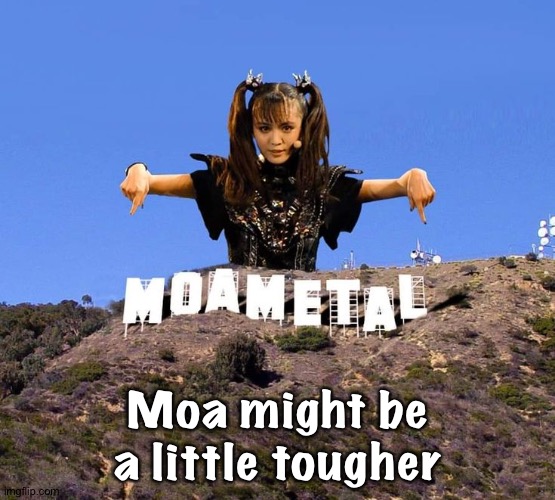 Moa might be a little tougher | made w/ Imgflip meme maker