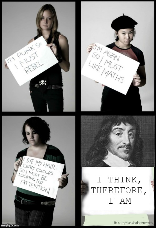 Cultured | I THINK, THEREFORE, I AM | image tagged in kids with signs | made w/ Imgflip meme maker