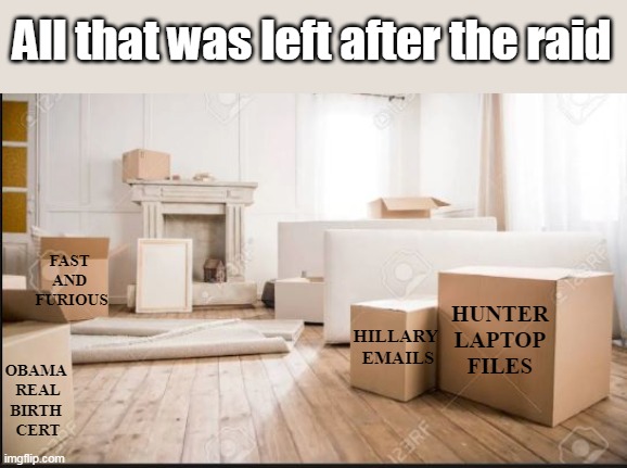 However, Milania's panties WERE conspicuous by their absence | All that was left after the raid; FAST 
AND 
FURIOUS; HUNTER 
LAPTOP 
FILES; HILLARY 
EMAILS; OBAMA 
REAL
BIRTH 
CERT | image tagged in brandons ss team | made w/ Imgflip meme maker
