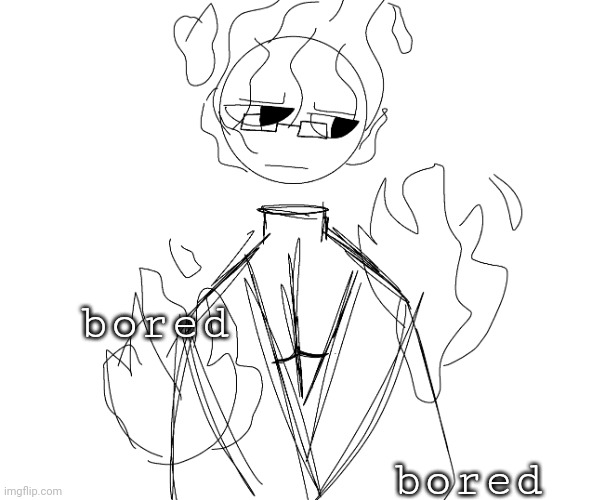 bored; bored | made w/ Imgflip meme maker