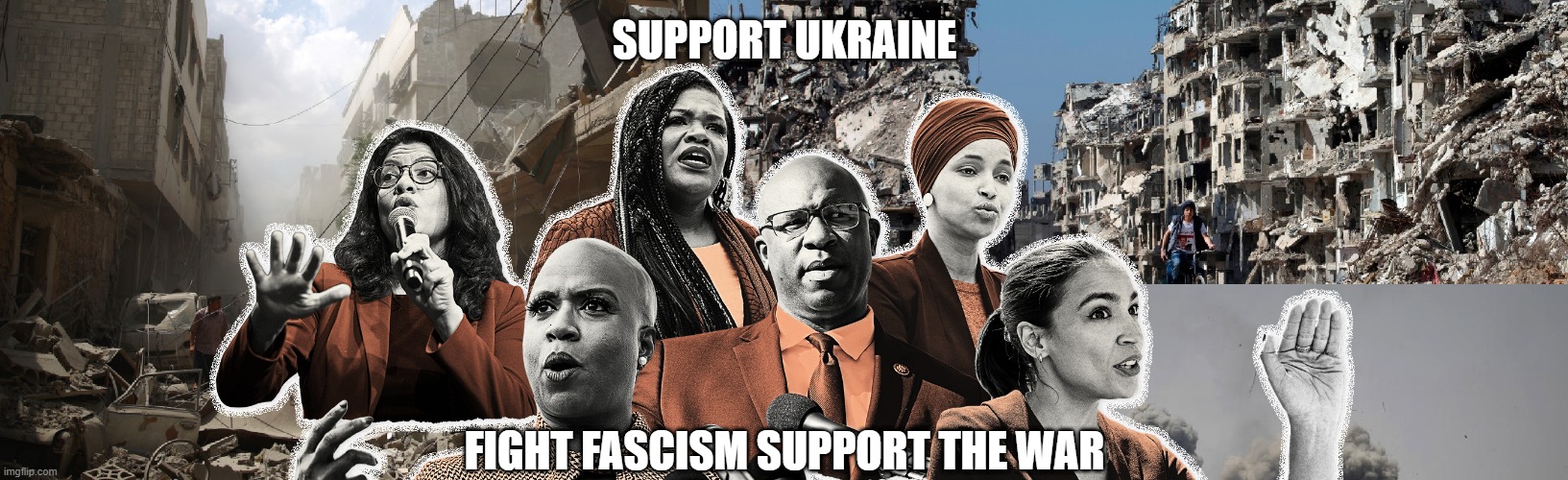 Support ukraine | SUPPORT UKRAINE; FIGHT FASCISM SUPPORT THE WAR | image tagged in support the war fight fascism | made w/ Imgflip meme maker