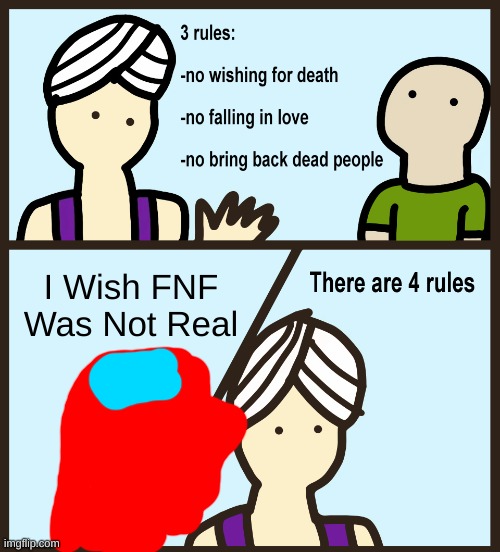 Amogus With A Genie | I Wish FNF Was Not Real | image tagged in genie rules meme | made w/ Imgflip meme maker