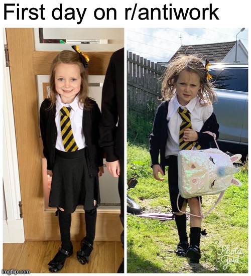 P | First day on r/antiwork | image tagged in first day of school | made w/ Imgflip meme maker