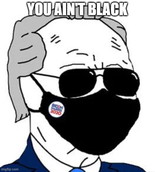 YOU AIN'T BLACK | made w/ Imgflip meme maker