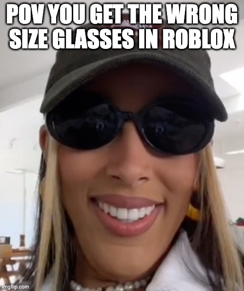 *title* | POV YOU GET THE WRONG SIZE GLASSES IN ROBLOX | image tagged in roblox meme | made w/ Imgflip meme maker