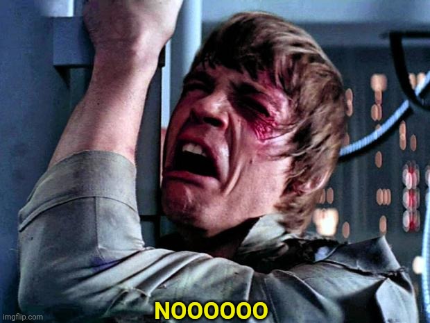 Luke Skywalker Crying | NOOOOOO | image tagged in luke skywalker crying | made w/ Imgflip meme maker